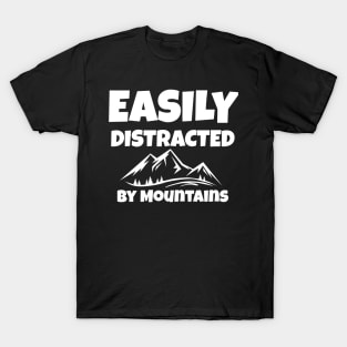 Easily Distracted By Mountains T-Shirt